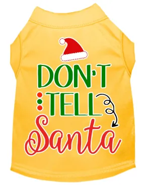 Don't Tell Santa Screen Print Dog Shirt Yellow Xl