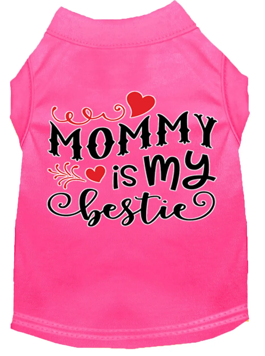 Mommy Is My Bestie Screen Print Dog Shirt Bright Pink Xl