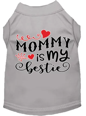 Mommy Is My Bestie Screen Print Dog Shirt Grey Xl